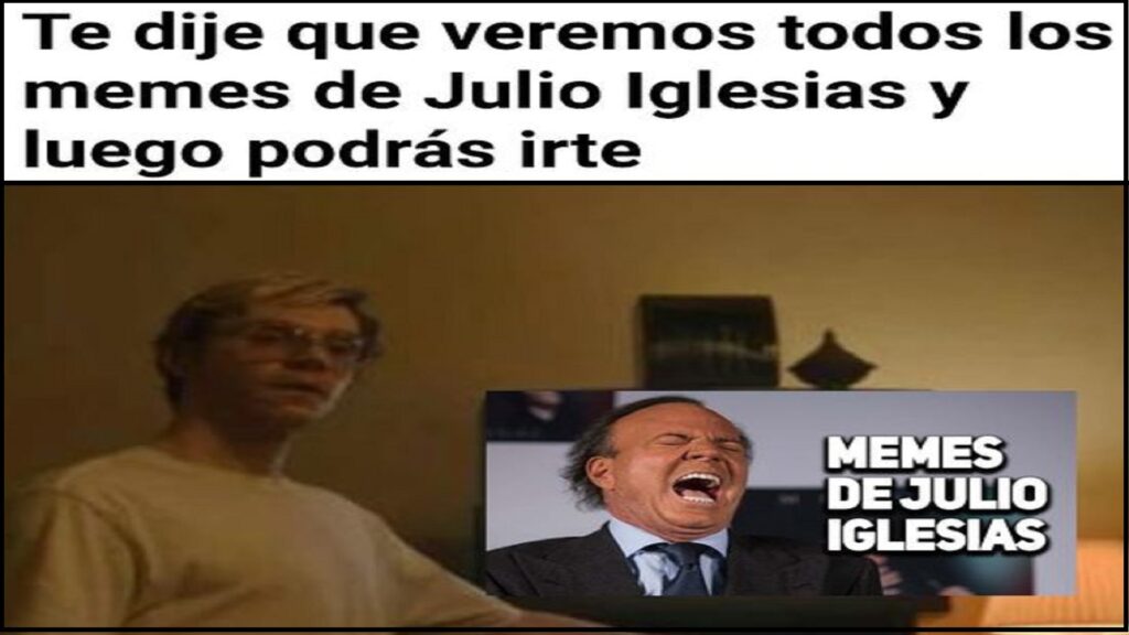 Meme de Julio Iglesias con Dahmer
