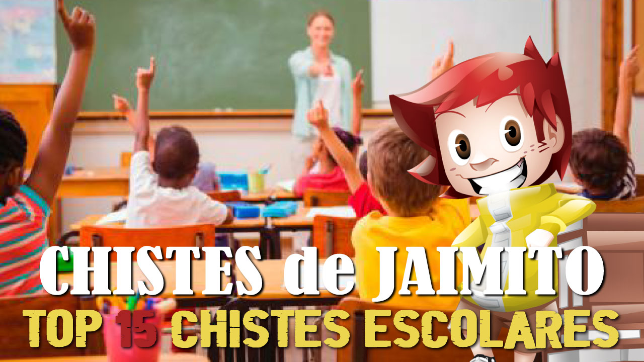 15 Chistes Escolares Buenos de Jaimito: Selección con los Mejores y más Graciosos