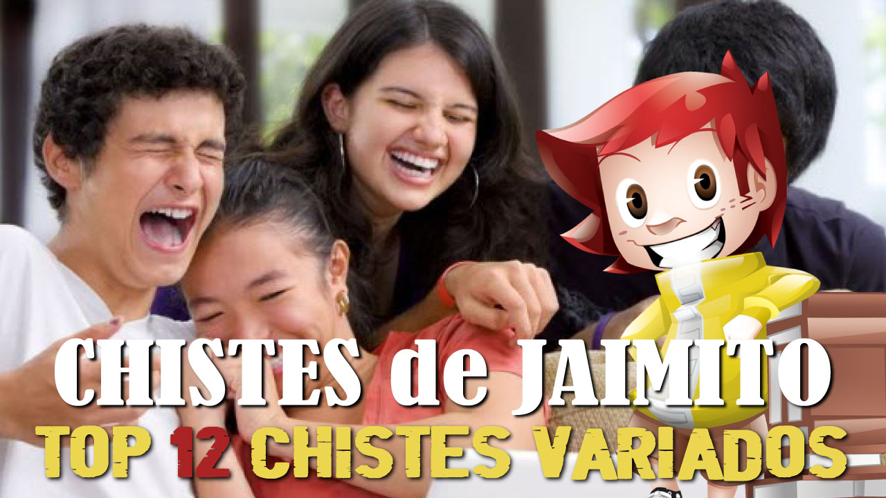 12 Chistes Buenos de Jaimito: Selección con los Mejores y más Graciosos
